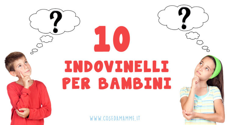 10 Indovinelli Per Bambini Cose Da Mamme