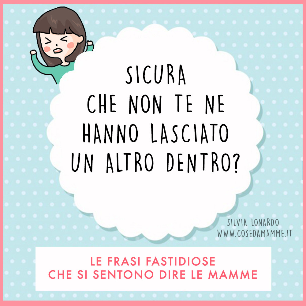 "Cercato o capitato?" e altre frasi da non dire mai ad una neomamma