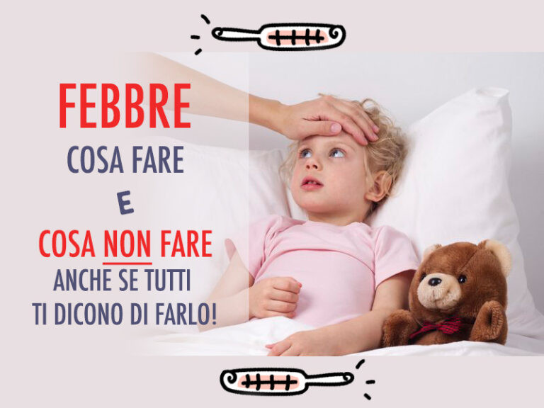 Febbre: cosa fare e cosa NON fare per combatterla!