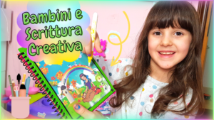 5 consigli per insegnare la Scrittura Creativa ai bambini