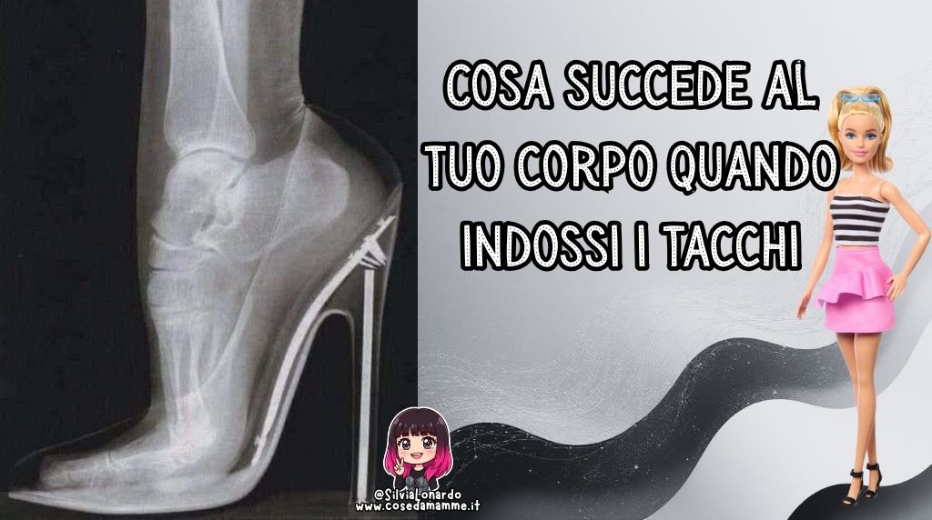 Cosa succede al tuo corpo quando indossi i tacchi