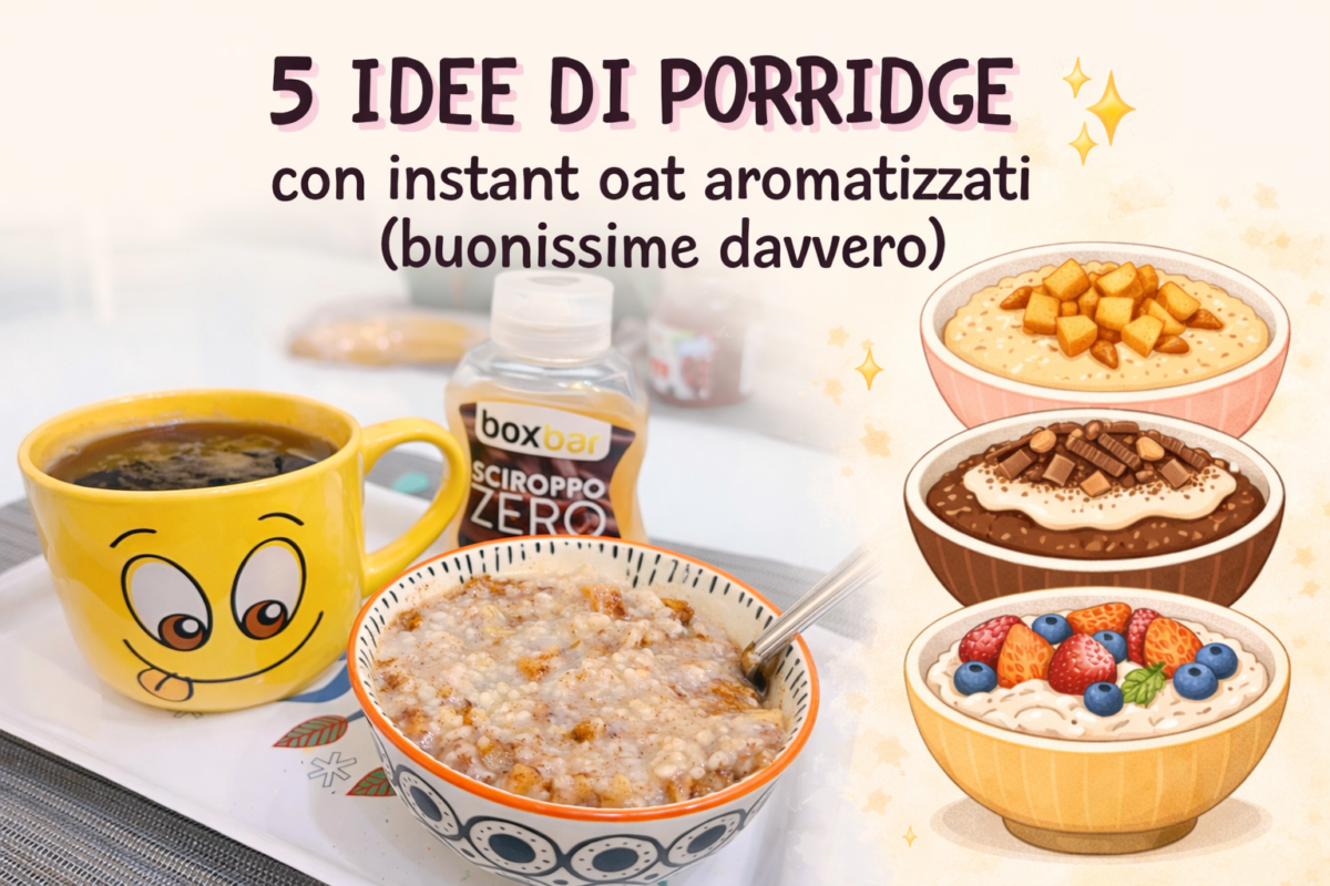 5 idee di porridge con instant oat aromatizzati (buonissime davvero)