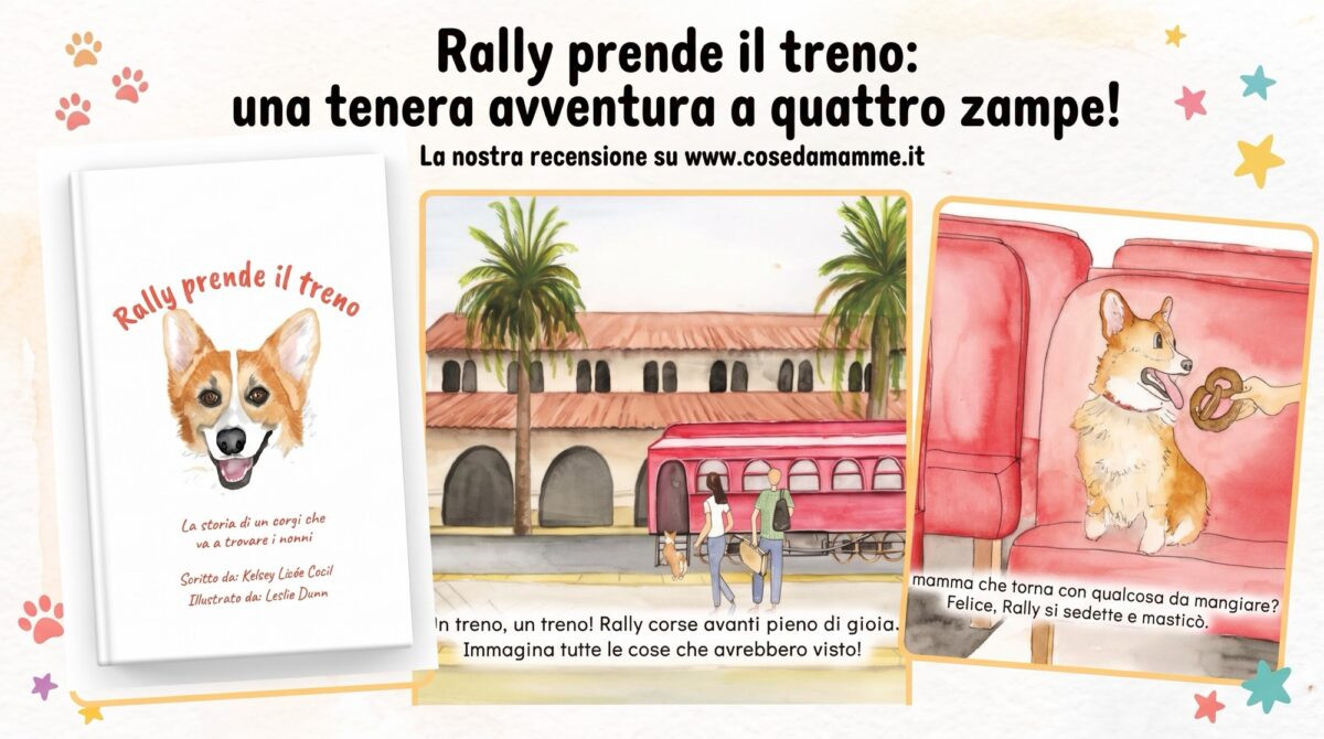 Un viaggio in treno a misura di... zampette corte! Recensione di "Rally prende il treno" 1 Un viaggio in treno a misura di... zampette corte! Recensione di "Rally prende il treno"